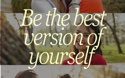 Be the Best Version of Yourself