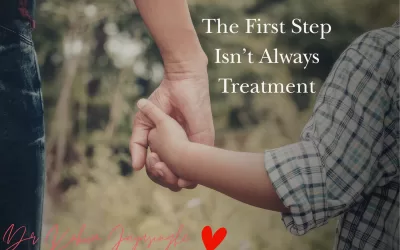 The First Step Isn’t Always Treatment